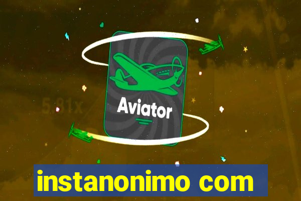 instanonimo com